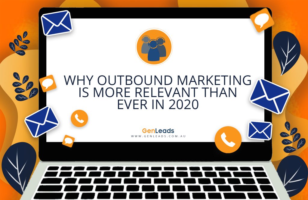 why outbound marketing is more relevant than ever in 2020